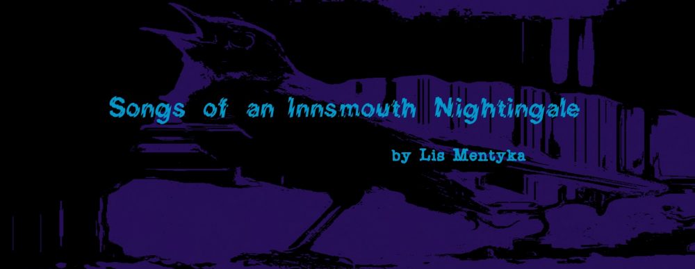 Songs of an Innsmouth Nightingale